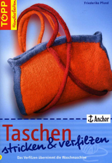 Taschen stricken und verfilzen